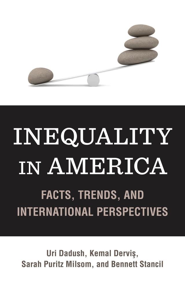 Inequality in America by Kemal Dervis, Sarah P. Milsom, Uri Dadush