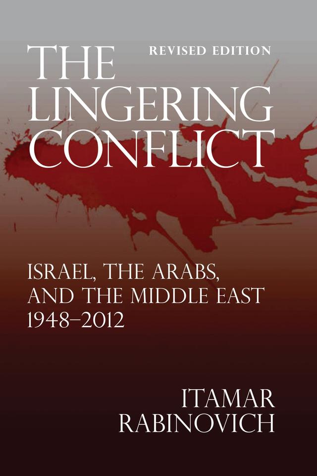 The Lingering Conflict by Itamar Rabinovich