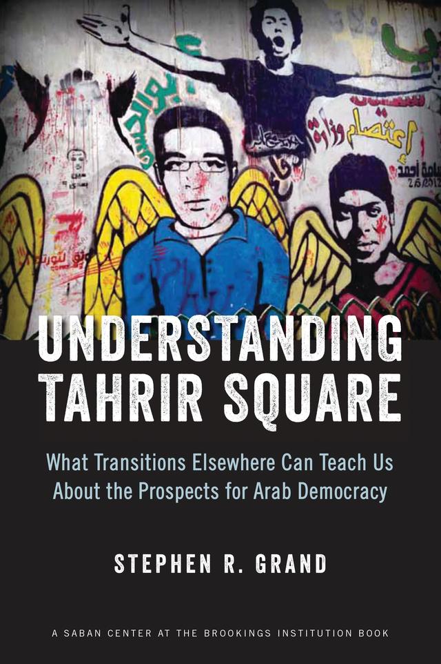 Understanding Tahrir Square by Stephen R. Grand