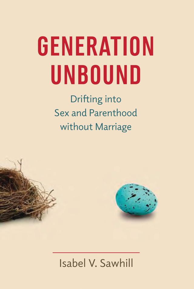 Generation Unbound by Isabel V. Sawhill