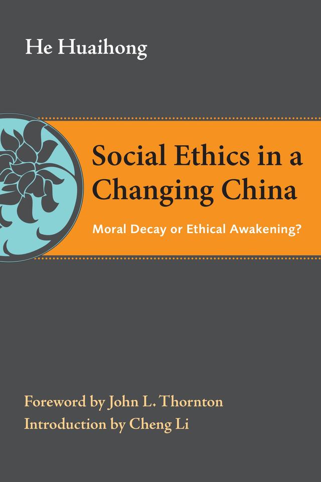 Social Ethics in a Changing China by Cheng Li, Huaihong He, John L. Thornton