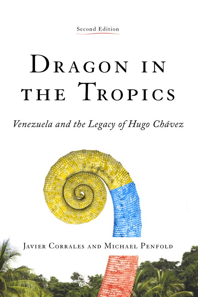 Dragon in the Tropics by Javier Corrales, Michael Penfold