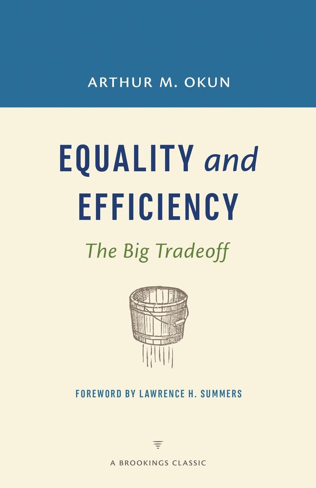 Equality and Efficiency REV by Arthur M. Okun