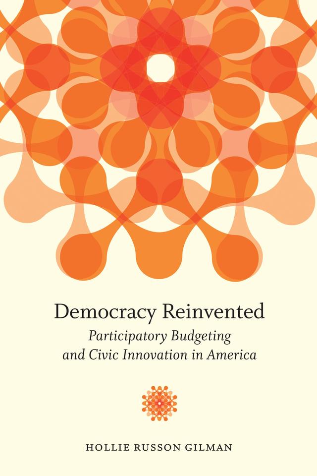 Democracy Reinvented by Hollie Russon Gilman