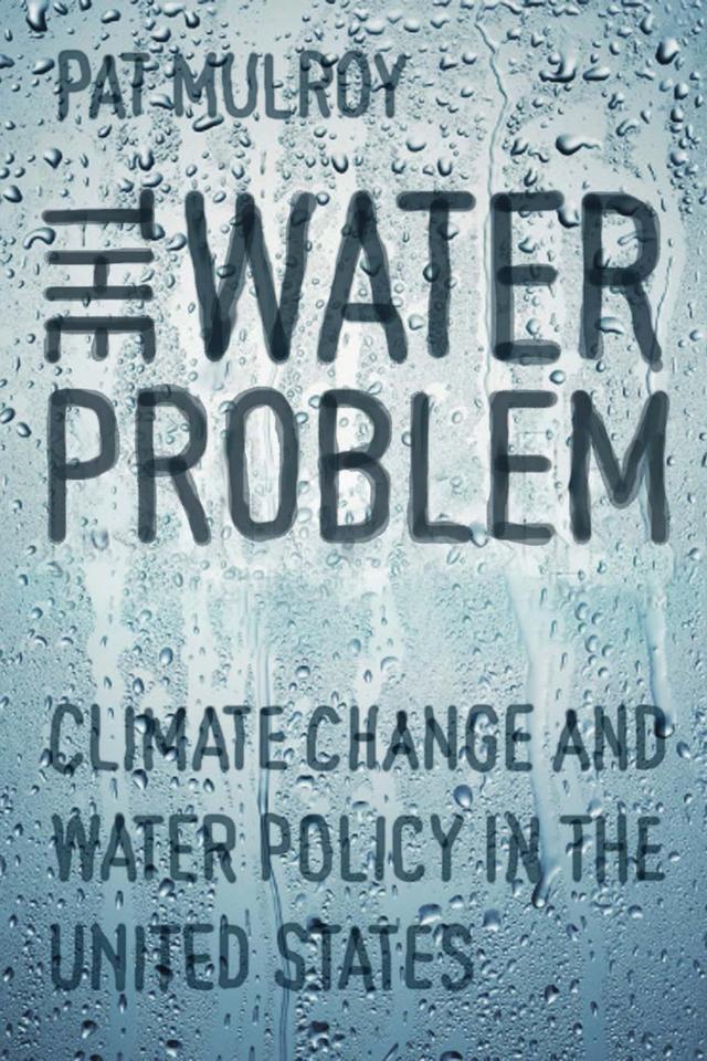 The Water Problem by Pat Mulroy