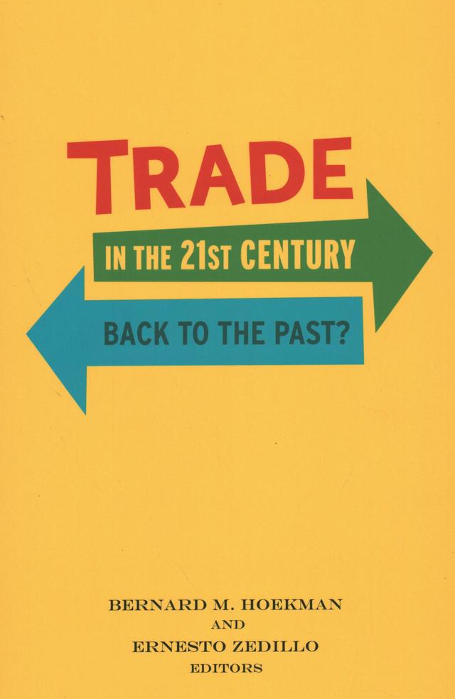 Trade in the 21st Century by Bernard M. Hoekman, Ernesto Zedillo