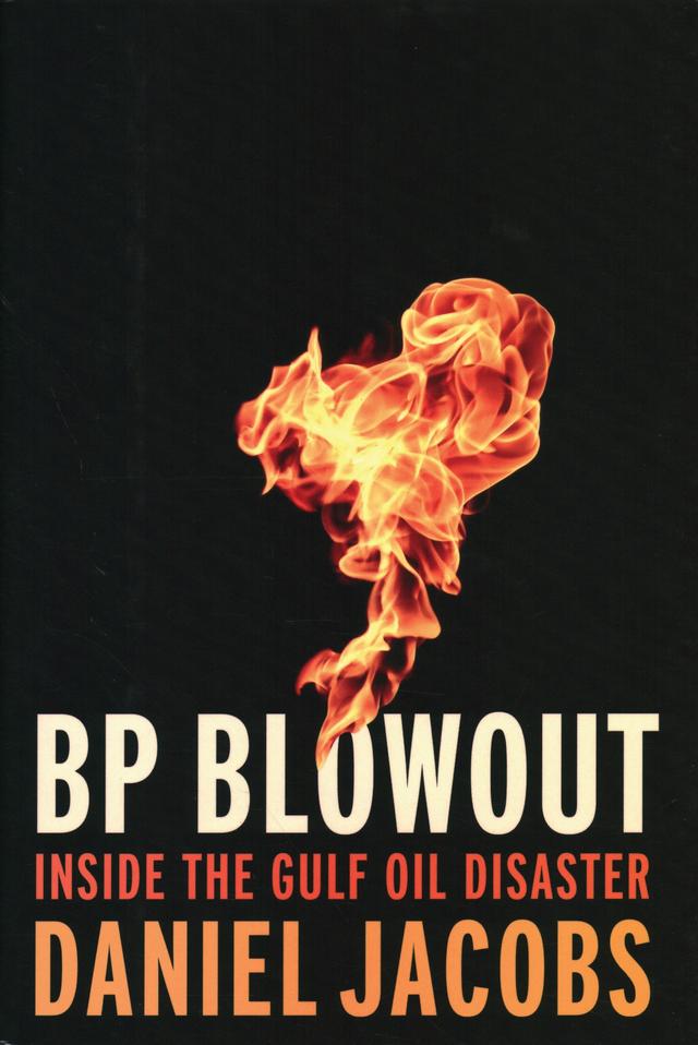 BP Blowout by Daniel Jacobs