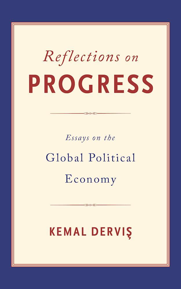 Reflections on Progress by Kemal Dervis