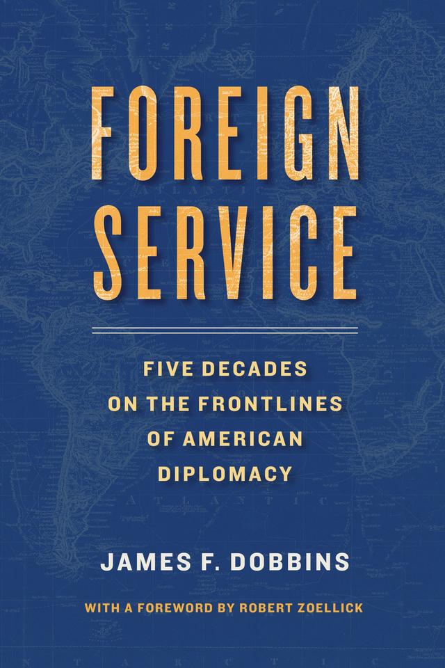 Foreign Service by James Dobbins, Robert Zoellick