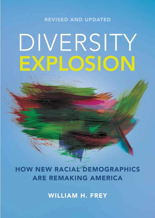 Diversity Explosion by William H. Frey