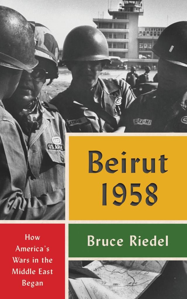 Beirut 1958 by Bruce Riedel