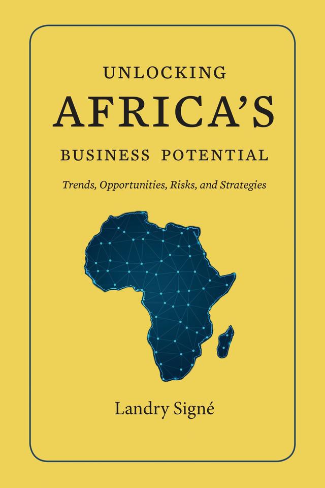 Unlocking Africa's Business Potential by Landry Signe