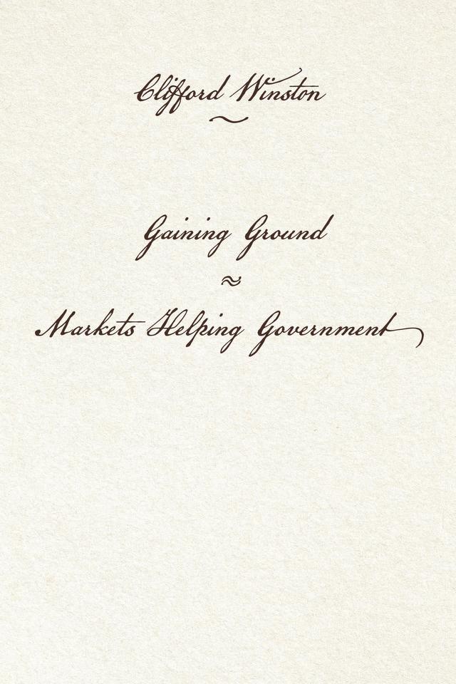 Gaining Ground by Clifford Winston