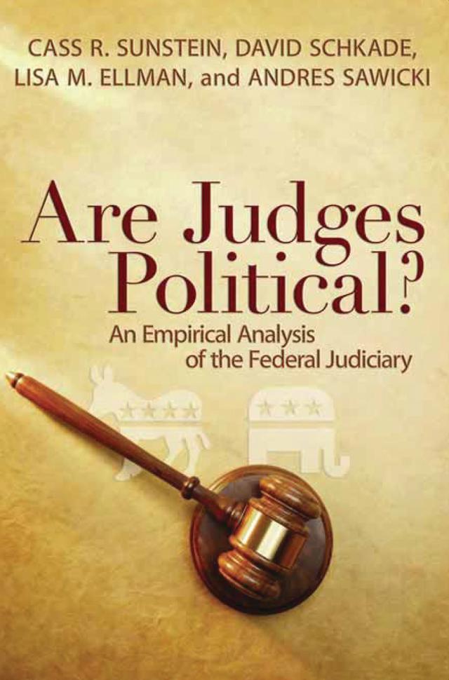Are Judges Political? by Cass R. Sunstein, David Schkade, Lisa Ellman