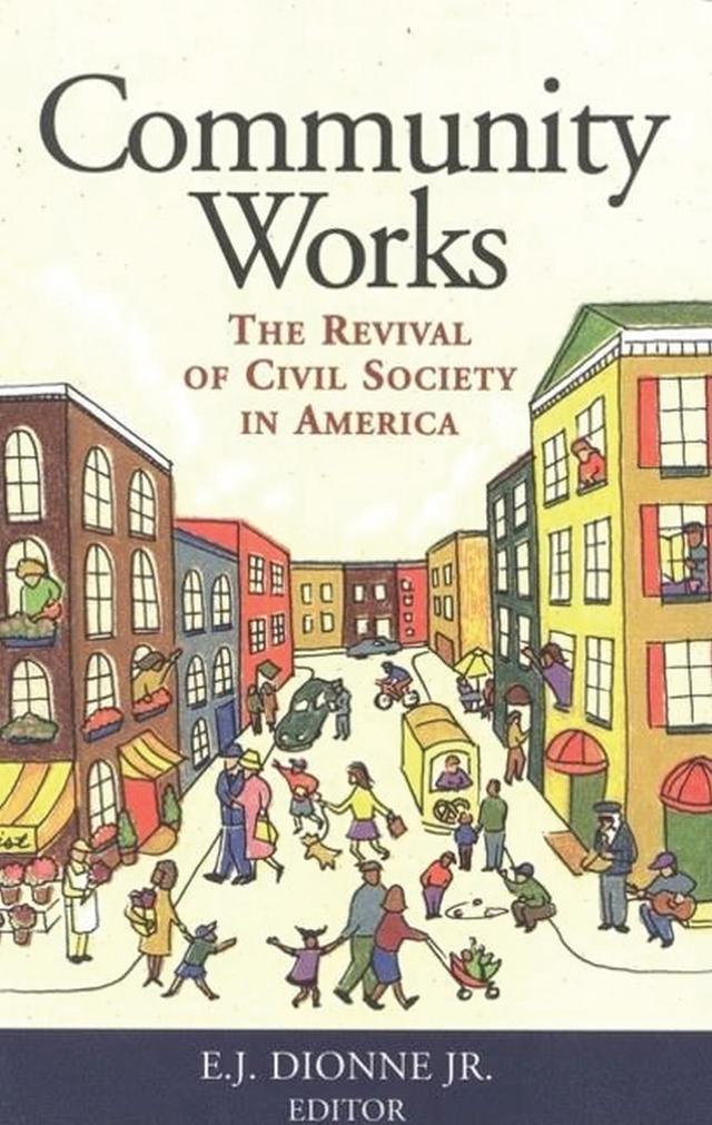 Community Works by E. J. Dionne