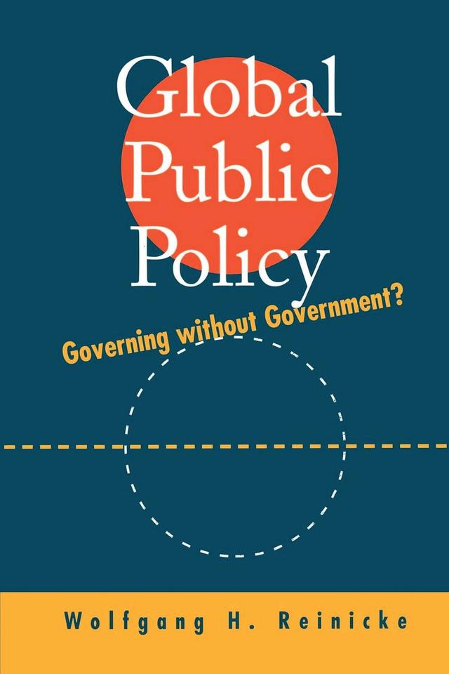 Global Public Policy by Wolfgang H. Reinicke