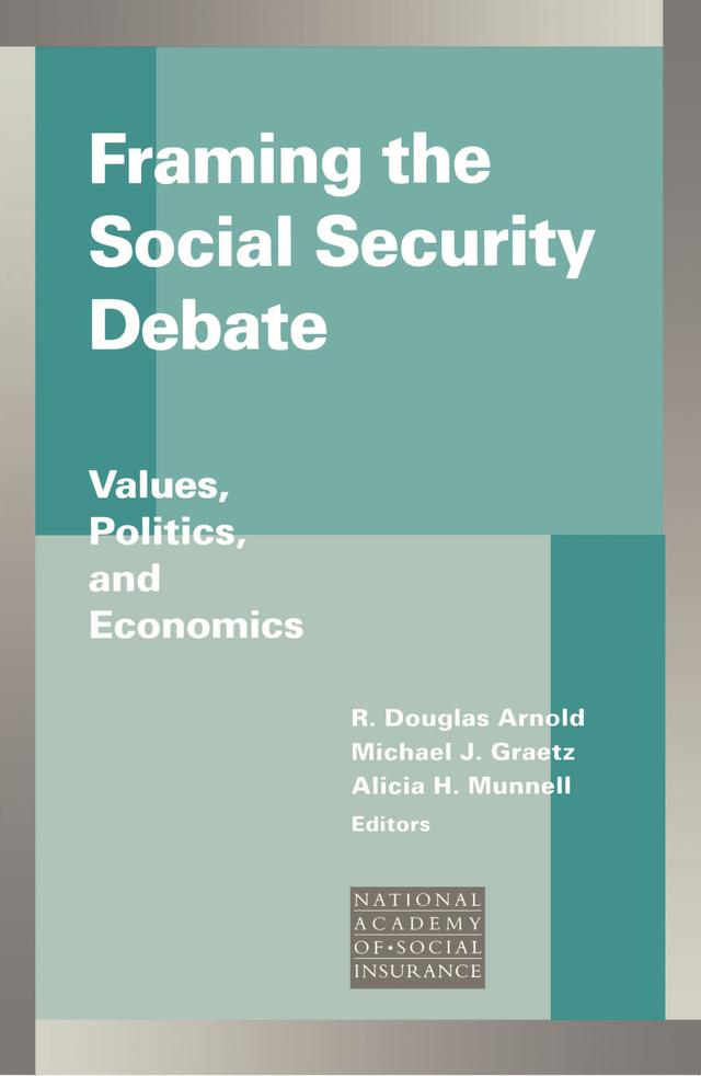 Framing the Social Security Debate by Alicia H. Munnell, Michael J. Graetz, R. Douglas Arnold