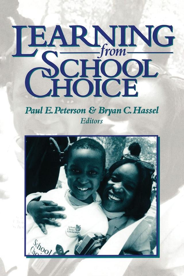 Learning from School Choice by Bryan C. Hassel, Paul E. Peterson