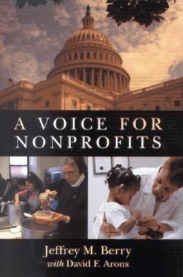 A Voice for Nonprofits by David F. Arons, Jeffrey M. Berry