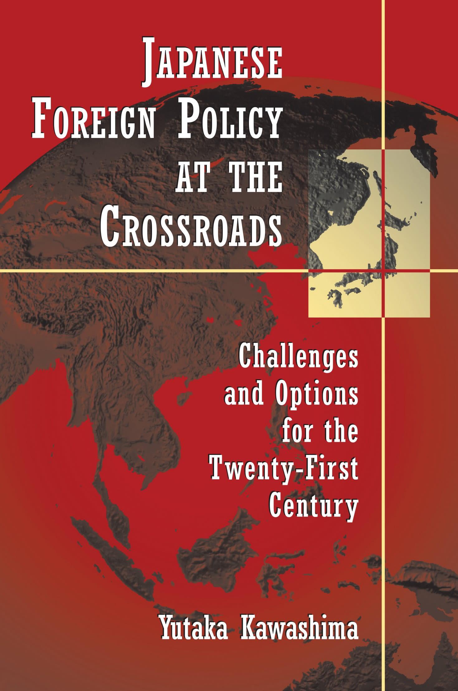 Japanese Foreign Policy at the Crossroads