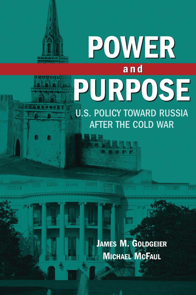 Power and Purpose by James M. Goldgeier, Michael McFaul