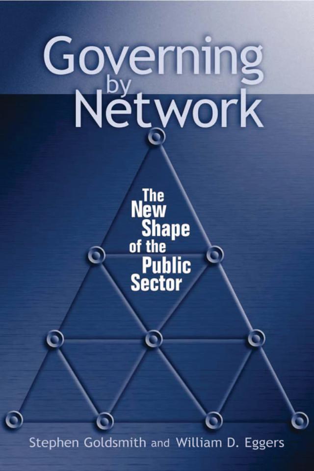 Governing by Network by Stephen Goldsmith, William D. Eggers