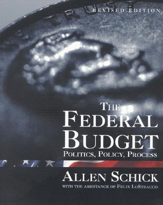 The Federal Budget by Allen Schick