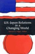 U.S.-Japan Relations in a Changing World by Steven Vogel