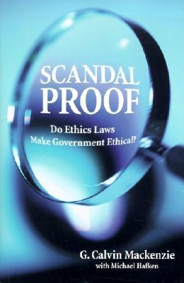 Scandal Proof by G. Calvin MacKenzie, Michael Hafken
