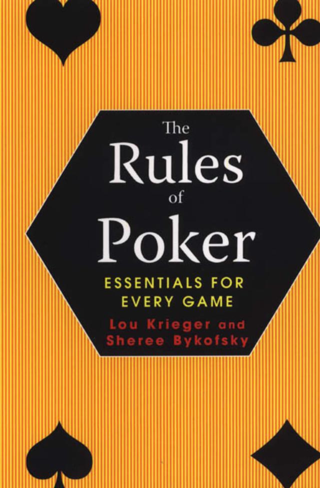Rules Of Poker: Essentials For Every Game by Lou Krieger, Sheree Bykofsky