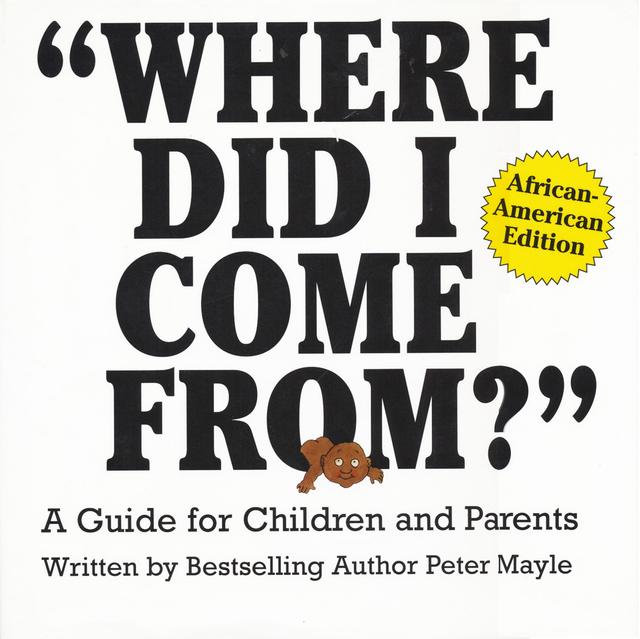 "Where Did I Come From?" - African-American Edition by Marcella Sanders, Peter Mayle, Sanders