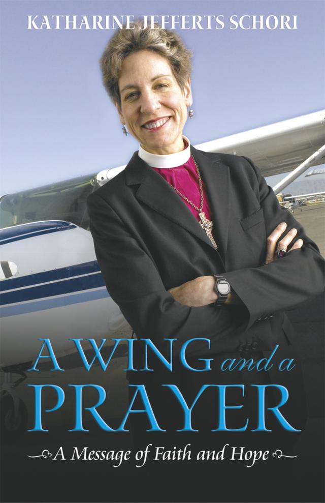 A Wing and a Prayer by Katharine Jefferts Schori