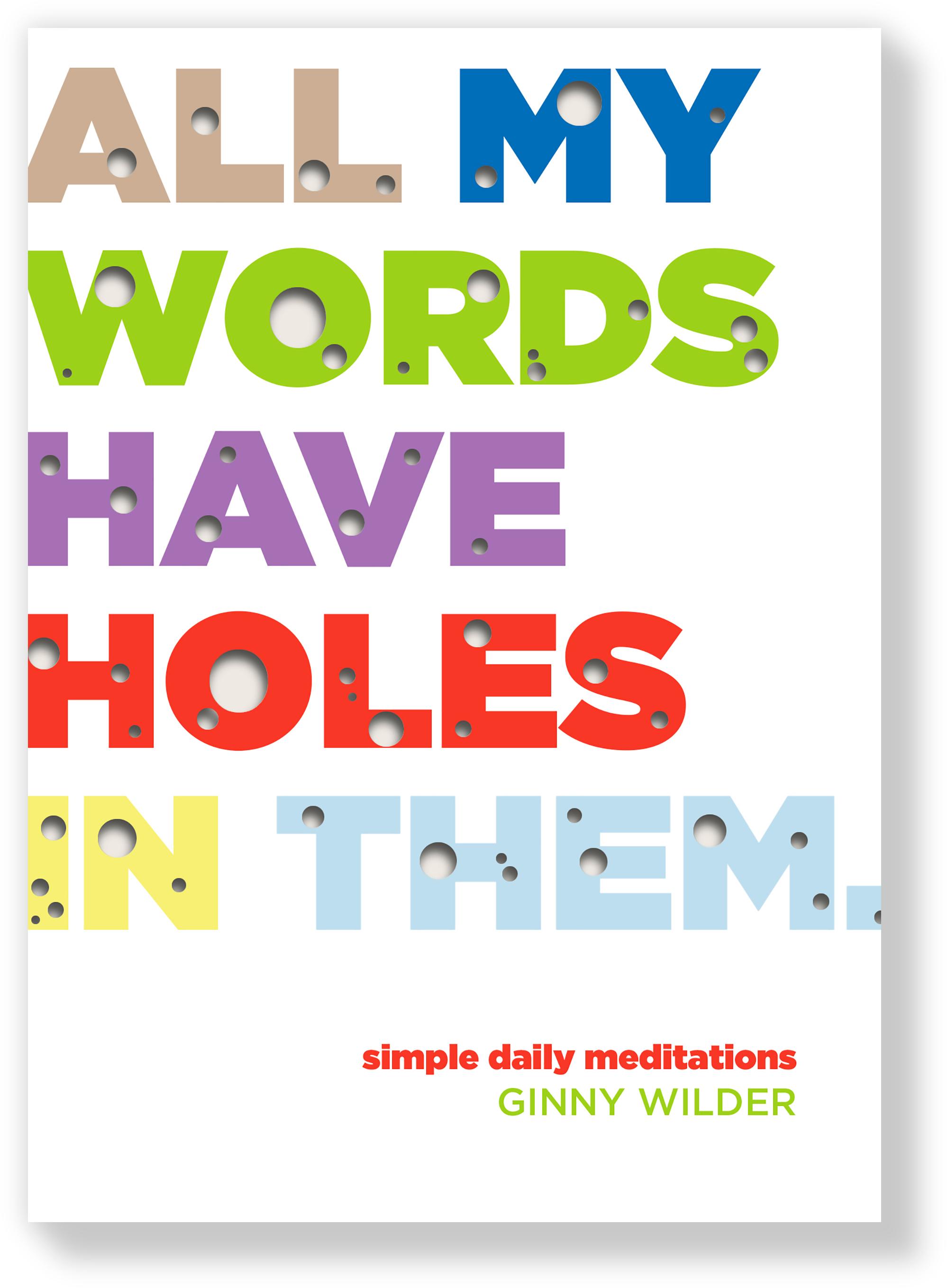 All My Words Have Holes in Them
