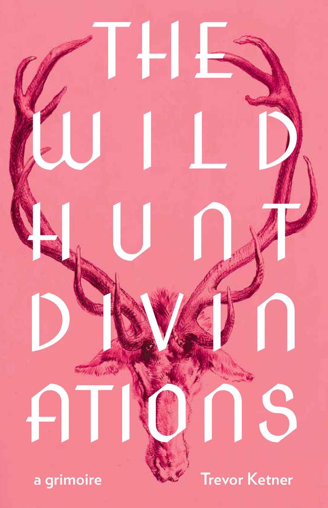 The Wild Hunt Divinations by Trevor Ketner