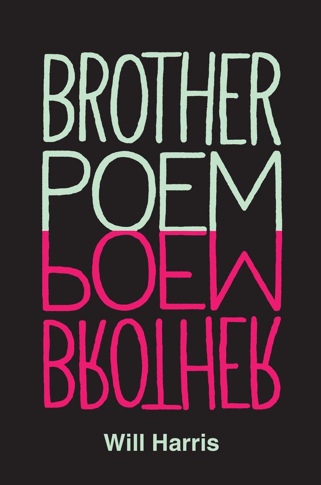 Brother Poem by Will Harris