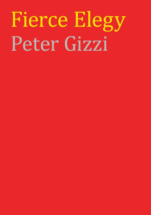 Fierce Elegy by Peter Gizzi