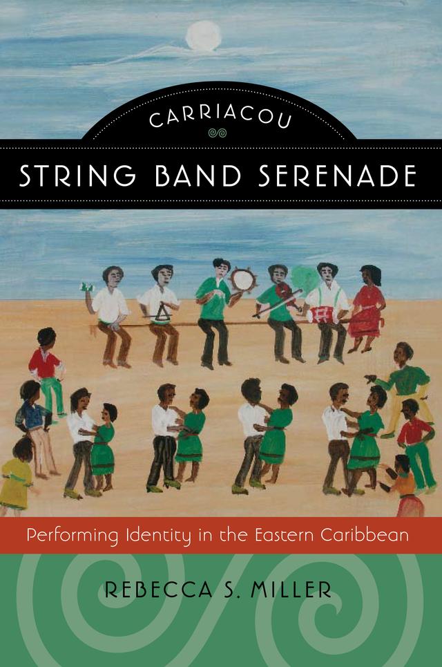 Carriacou String Band Serenade by Rebecca S. Miller