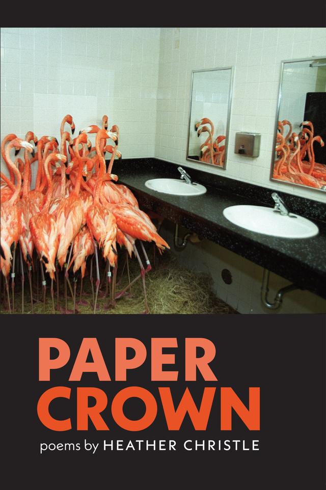 Paper Crown by Heather Christle