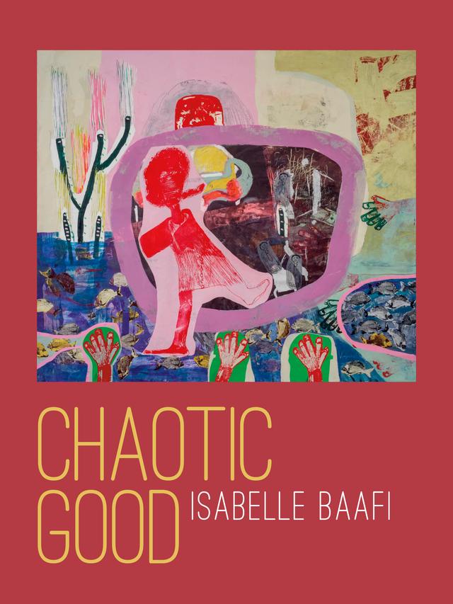 Chaotic Good by Isabelle Baafi