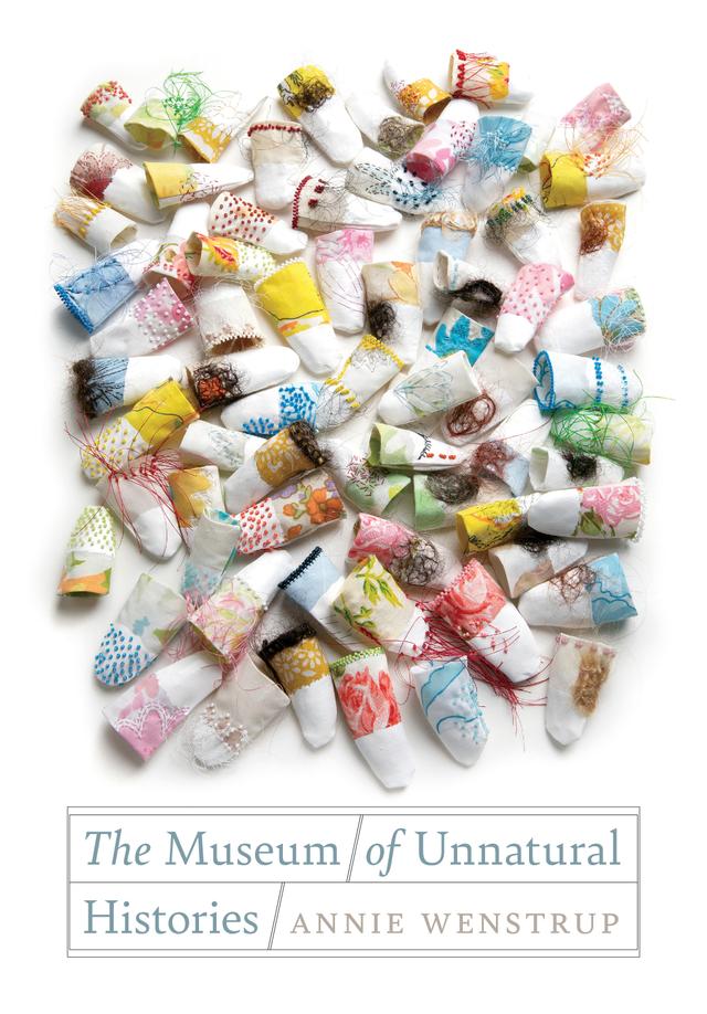 The Museum of Unnatural Histories by Annie Wenstrup