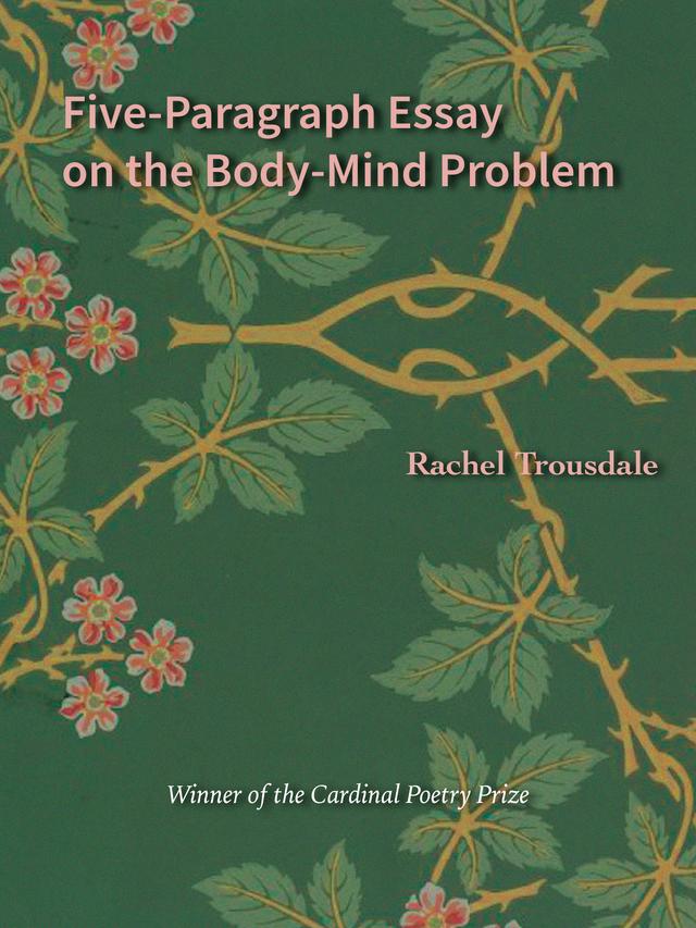 Five-Paragraph Essay on the Body-Mind Problem by Rachel Trousdale
