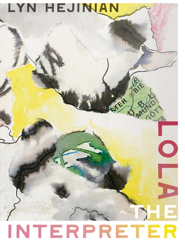 Lola the Interpreter by Lyn Hejinian