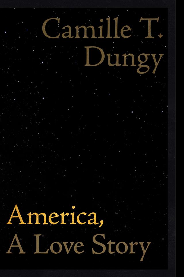 America, A Love Story by Camille T. Dungy