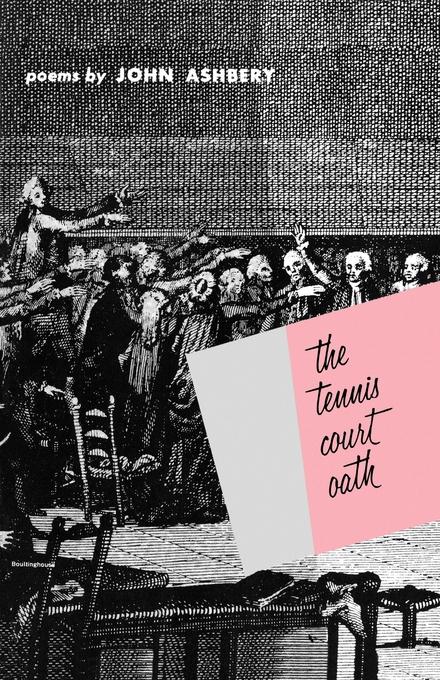 The Tennis Court Oath by John Ashbery