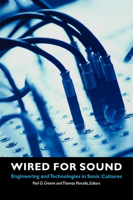 Wired for Sound by Paul D. Greene, Thomas Porcello