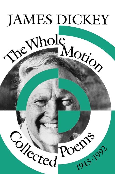 The Whole Motion by James Dickey