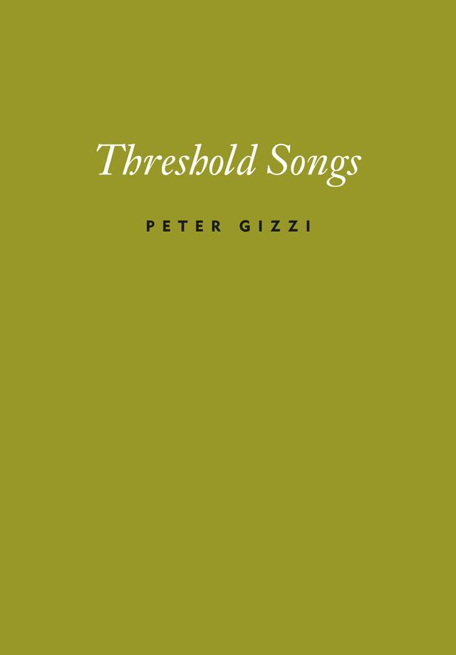 Threshold Songs by Peter Gizzi