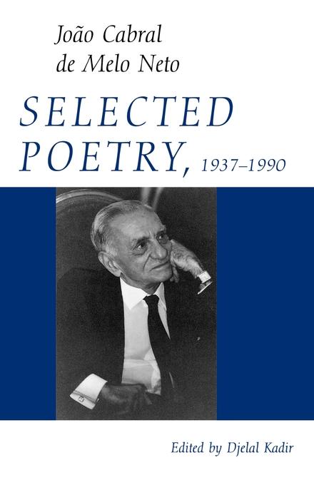Selected Poetry, 1937–1990 by Djelal Kadir, João Cabral de Melo Neto