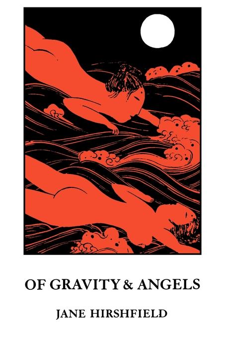 Of Gravity & Angels by Jane Hirshfield