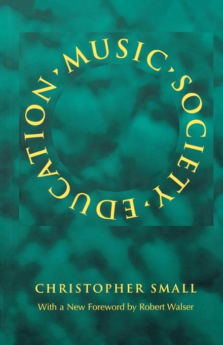 Music, Society, Education by Christopher Small